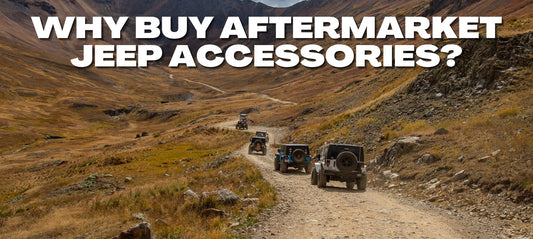 Why Buy Aftermarket Jeep Accessories?